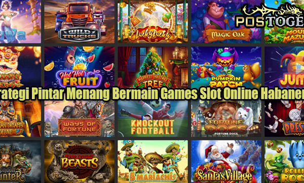 Strategi Pintar Menang Bermain Games Slot Online Habanero￼