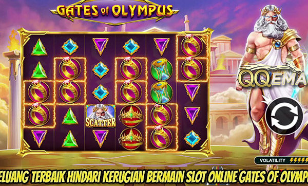 Peluang Terbaik Hindari Kerugian Bermain Slot Online Gates Of Olympus