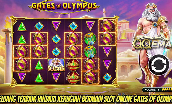 Peluang Terbaik Hindari Kerugian Bermain Slot Online Gates Of Olympus
