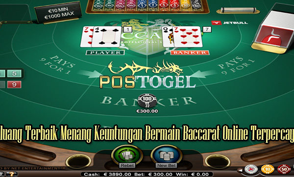 Peluang Terbaik Menang Keuntungan Bermain Baccarat Online Terpercaya