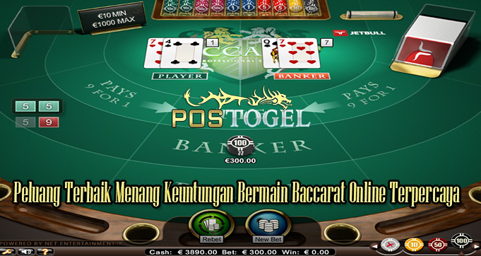 Peluang Terbaik Menang Keuntungan Bermain Baccarat Online Terpercaya